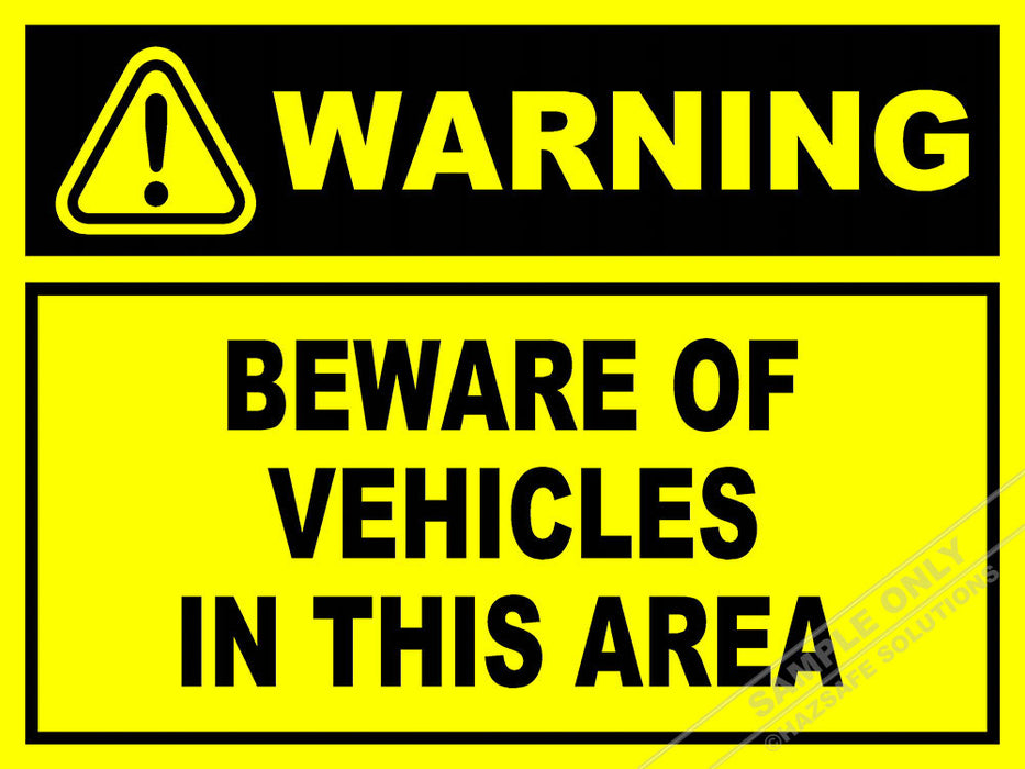 Beware Of Vehicles In This Area